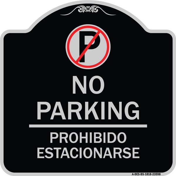 No Parking Prohibido Estacionar No Parking Heavy-Gauge Aluminum Sign, 18" x 18", BS-1818-23598